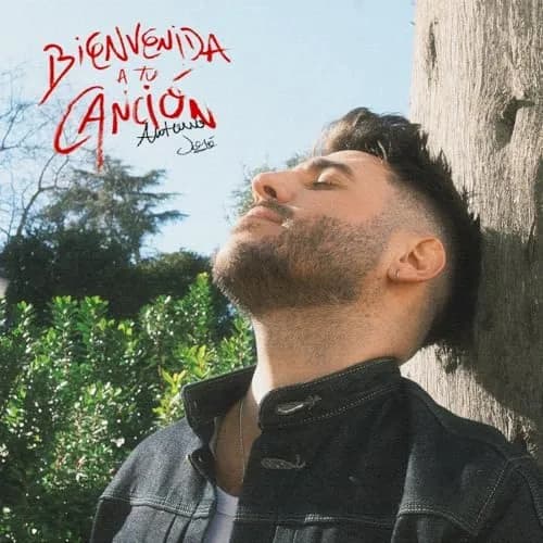 Antonio José – Bienvenida A Tu Canción