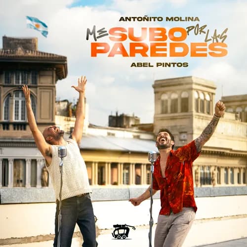 Antoñito Molina & Abel Pintos – Me Subo Por Las Paredes