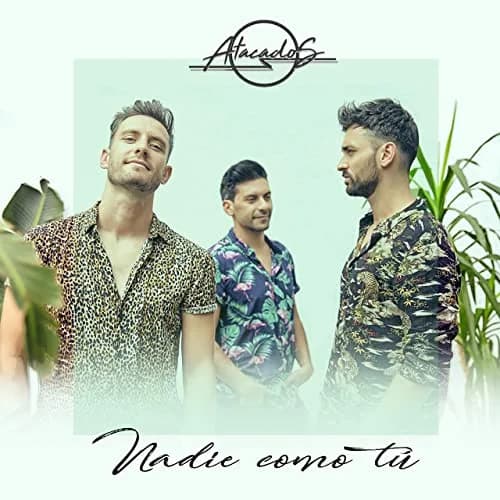 Atacados – Nadie Como Tú