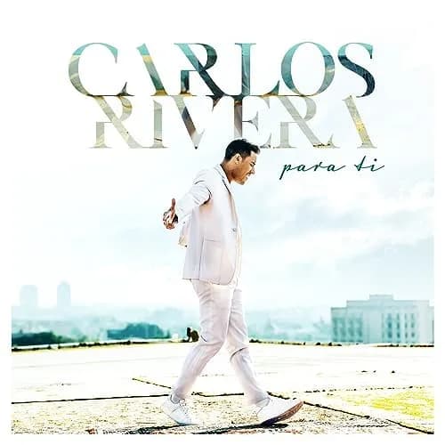 Carlos Rivera – Para Ti