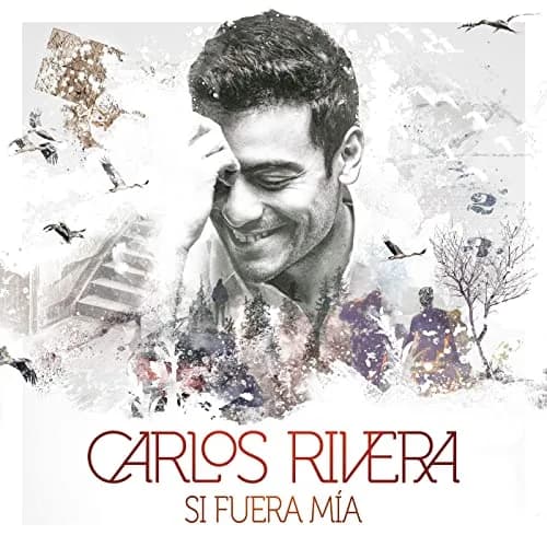 Carlos Rivera – Si Fuera Mía