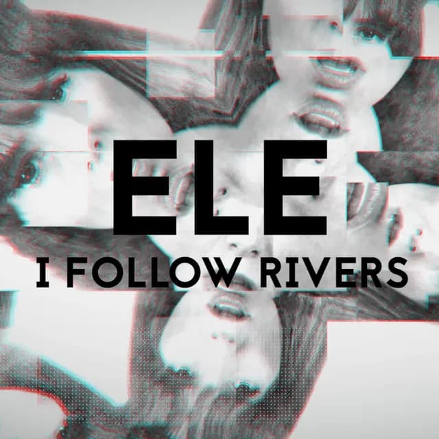 ELE – I Follow Rivers
