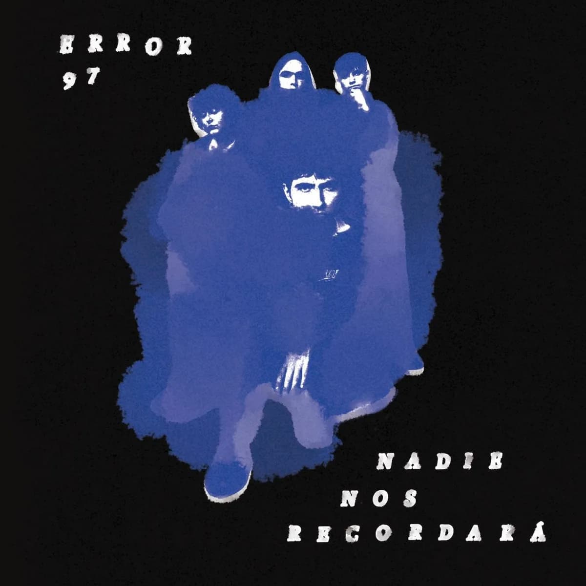 Error 97 – Nadie Nos Recordará