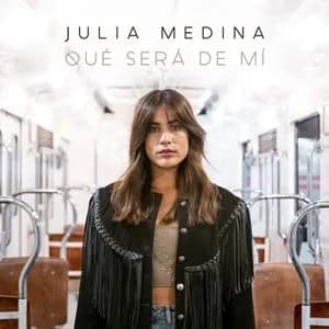 Julia Medina – Qué Será de Mí