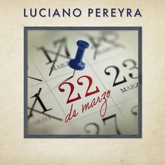 Luciano Pereyra – 22 De Marzo