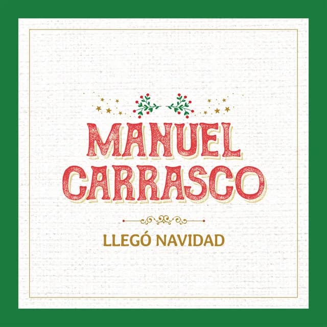 Manuel Carrasco – Llegó Navidad