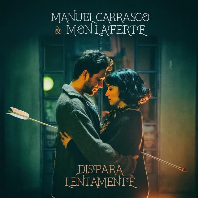 Manuel Carrasco & Mon Laferte – Dispara Lentamente