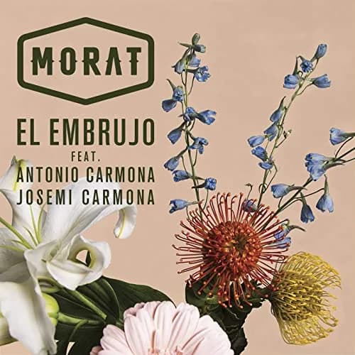 Morat ft. Antonio & Josemi Carmona – El Embrujo