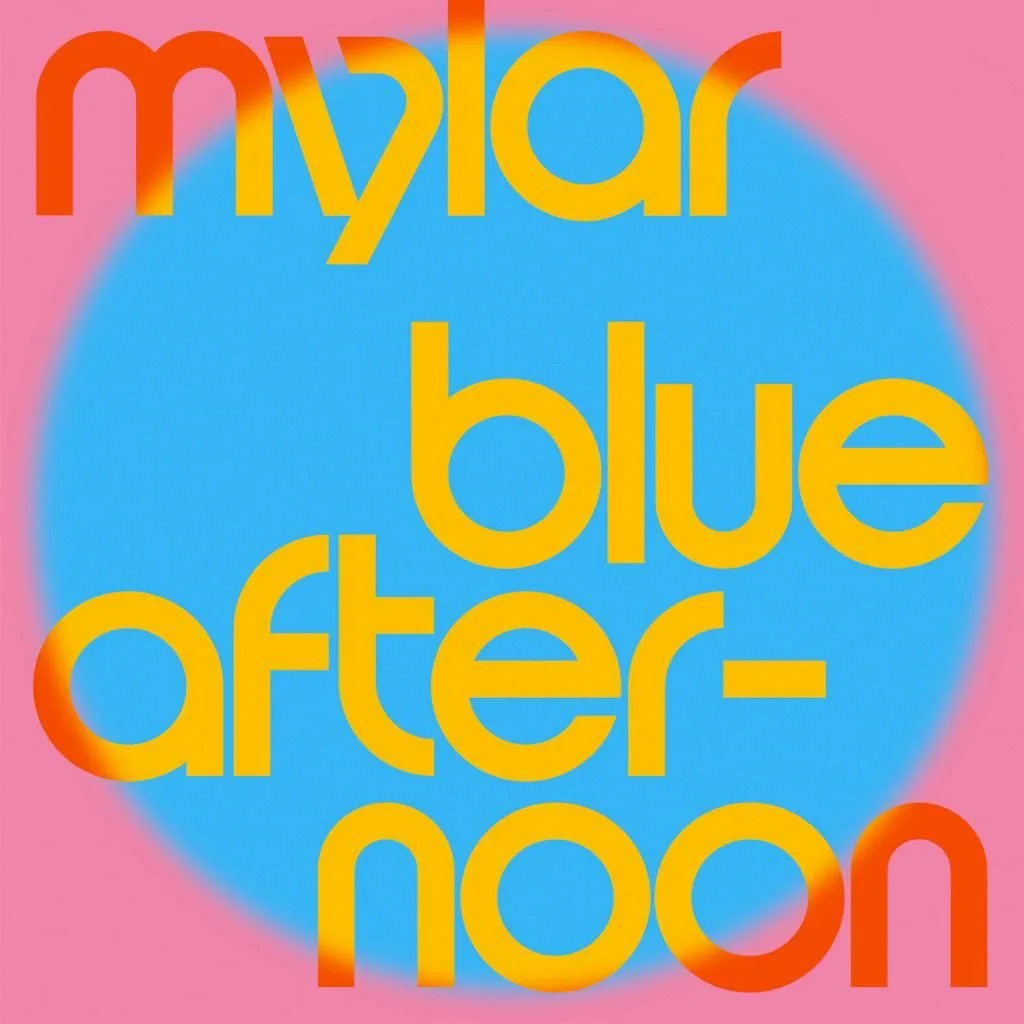 Mylar – Blue Afternoon