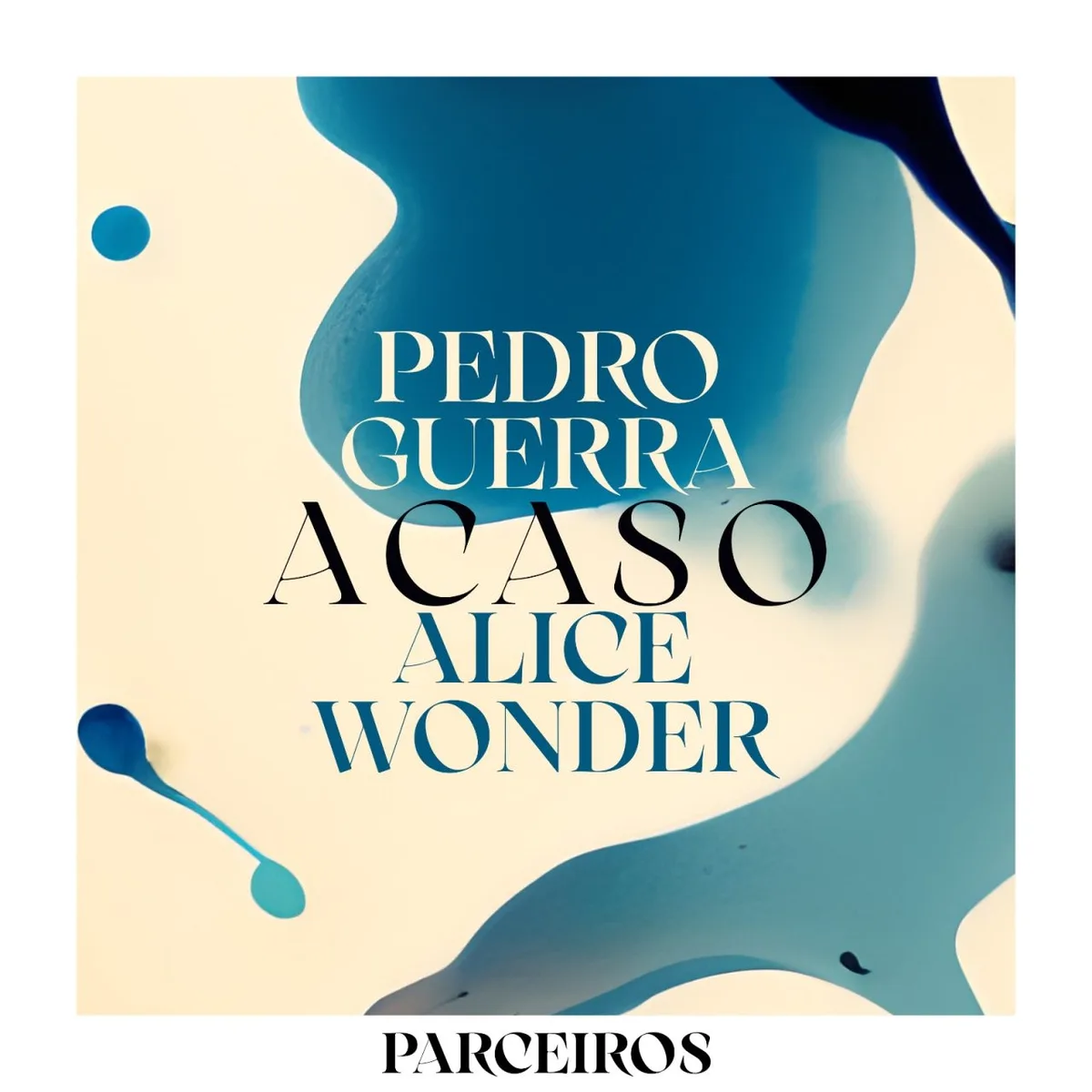 Pedro Guerra & Alice Wonder – Acaso
