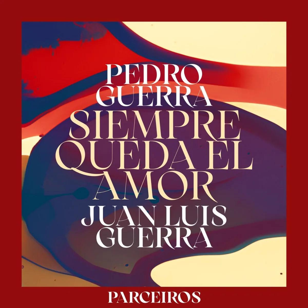 Pedro Guerra & Juan Luis Guerra – Siempre Queda el Amor