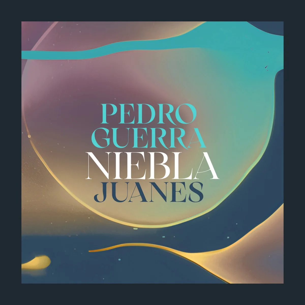 Pedro Guerra & Juanes – Niebla