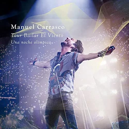 Manuel Carrasco – Tour Bailar El Viento (Una Noche Olímpica)